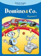Couverture du livre « Domino and co ; beginners » de Marchois-C aux éditions Didier