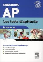 Couverture du livre « Le tout-en-un ; concours AP ; les tests d'aptitude (2e édition) » de Jacqueline Gassier et Gerard Broyer et Agnes Cousina aux éditions Elsevier-masson