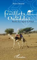 Couverture du livre « Feuillets du Ouaddaï ; récits d'un séjour au Tchad » de Beatrice Benavail aux éditions Editions L'harmattan