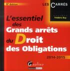 Couverture du livre « L'essentiel des grands arrêts du droit des obligations ; 2014-2015 (6e édition) » de Frederic Buy aux éditions Gualino