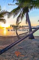 Couverture du livre « Demain aussi, le soleil brillera... » de Rebecca Edimo Di Giusto aux éditions Edilivre