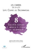 Couverture du livre « Éducation populaire et animation à l'épreuve des discriminations » de Cahiers De La Lcd aux éditions L'harmattan