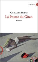 Couverture du livre « La pointe du gitan » de Camille De France aux éditions Le Publieur