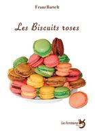 Couverture du livre « Les biscuits roses » de Franz Bartelt aux éditions La Fontaine