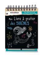 Couverture du livre « Mon livre à gratter des sirènes » de Caroline Hensler aux éditions Mineditions