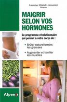 Couverture du livre « Maigrir selon vos hormones » de Cherel Lemonnier L. aux éditions Alpen