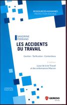 Couverture du livre « Les accidents du travail ; gestion ; tarification ; contentieux (6e édition) » de Sandrine Ferrand aux éditions Gereso