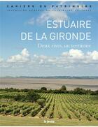 Couverture du livre « Estuaire de la Gironde : deux rives, un territoire » de Alain Beschi et Claire Steimer aux éditions Le Festin