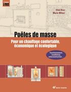 Couverture du livre « Poêles de masse : pour un chauffage au bois confortable, économique et écologique » de Marie Milesi et Vital Bies aux éditions Terre Vivante