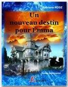 Couverture du livre « Un nouveau destin pour Emma » de Sylviane Rose aux éditions Thriller Editions