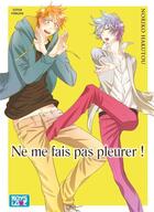 Couverture du livre « Ne me fais pas pleurer ! » de Noriko Hakutou aux éditions Boy's Love