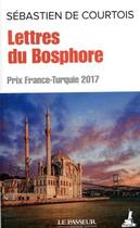 Couverture du livre « Lettres du Bosphore » de Sebastien De Courtois aux éditions Le Passeur