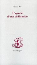 Couverture du livre « Agonie d'une civilisation » de Simone Weil aux éditions Fata Morgana