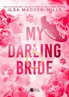 Couverture du livre « My darling bride » de Ilsa Madden-Mills aux éditions Plumes Du Web