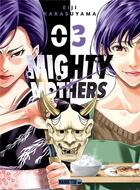 Couverture du livre « Mighty mothers Tome 3 » de Eiji Karasuyama aux éditions Mangetsu