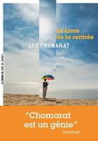 Couverture du livre « Le livre de la rentrée » de Luc Chomarat aux éditions La Manufacture De Livres