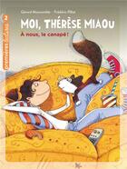 Couverture du livre « Moi, Thérèse Miaou t.2 ; à nous, le canapé ! » de Frederic Pillot et Moncomble Gerard aux éditions Hatier
