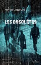 Couverture du livre « Les obsolètes » de Alexis Legayet aux éditions La Mouette De Minerve