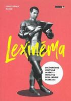Couverture du livre « Lexinema ; dictionnaire cinéphile des mots insolites de la langue française » de Christopher Marco aux éditions Lobster Films