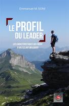 Couverture du livre « Le profil du leader ; les caractéristiques qui firent d'un esclave un leader » de Emmanuel Soni aux éditions Semer