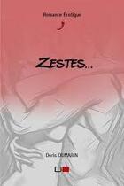 Couverture du livre « Zestes... » de Dumabin Doris aux éditions Thebookedition.com