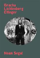 Couverture du livre « Bracha Lichtenberg Ettinger » de Noam Segal aux éditions Radicants