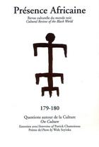 Couverture du livre « Revue présence africaine n.179/180 ; questions autour de la culture ; on culture ; entretien avec Patrick Chamoiseau ; interview of Patrick Chamoiseau ; poème de Wole Soyinka ; poem by Wole Soyinka » de Revue Presence Africaine aux éditions Presence Africaine