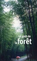 Couverture du livre « Le goût de la forêt » de  aux éditions Mercure De France