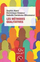 Couverture du livre « Les méthodes qualitatives (4e édition) » de Desjeux Dominique et Sophie Alami et Isabelle Garabuau-Moussaoui aux éditions Que Sais-je ?