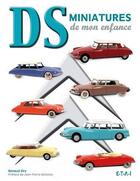 Couverture du livre « DS miniatures de mon enfance » de Renaud Siry aux éditions Etai