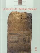 Couverture du livre « Societe de l'afrique romaine » de Gilles Sauron aux éditions Cths Edition