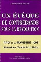 Couverture du livre « Un eveque de contrebande sous la revolution - mgr jean-baptiste de maille de la tour-landry, 1743-18 » de Lemarchand Jean aux éditions Tequi