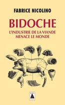 Couverture du livre « Bidoche ; l'industrie de la viande menace le monde » de Nicolino Fabrice aux éditions Actes Sud