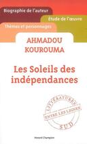 Couverture du livre « Les soleils des indépendances, d'Ahmadou Kourouma » de Saidou Alceny Barry et Ouedraogo Jean aux éditions Honore Champion