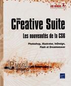 Couverture du livre « Adobe Creative Suite ; les nouveautés de la version CS6 ; Photoshop, Illustrator, InDesign, Flash et Dreamweaver » de  aux éditions Eni