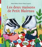 Couverture du livre « Les deux maisons de Petit Blaireau » de Marie-Helene Delval aux éditions Bayard Jeunesse