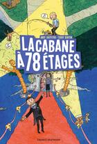 Couverture du livre « La cabane à 13 étages Tome 6 : la cabane à 78 étages » de Andy Griffiths et Terry Denton aux éditions Bayard Jeunesse