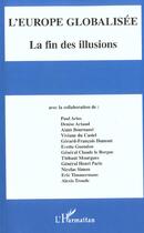 Couverture du livre « L'europe globalisee - la fin des illusions » de Du Castel/Mourgues aux éditions L'harmattan