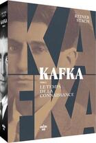 Couverture du livre « Kafka Tome 2 : Le temps de la connaissance » de Reiner Stach aux éditions Cherche Midi