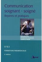 Couverture du livre « Communication soignant-soigné ; repères et pratiques (2e édition) » de Bioy aux éditions Breal