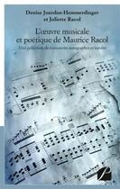 Couverture du livre « L'oeuvre musicale et poétique de Maurice Racol » de Denise Jourdan-Hemmerdinger et Juliette Racol aux éditions Editions Du Panthéon