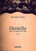 Couverture du livre « Dentelle sur les hauts des bas » de Severine Venet aux éditions Atlantica