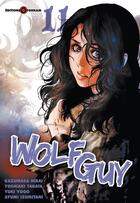 Couverture du livre « Wolf guy t.11 » de Yoshiaki Tabata et Yuki Yogo et Ayumi Izumitani et Kazumasa Hirai aux éditions Tonkam