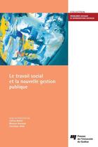 Couverture du livre « Travail social et la nouvelle gestion publique » de Bellot/Bresson/ aux éditions Presses De L'universite Du Quebec