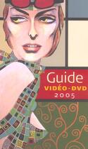 Couverture du livre « Guide Video + Dvd 2005 » de F Poitras aux éditions Fides