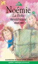 Couverture du livre « Noémie t.10 ; la boîte mystérieuse » de Gilles Tibo aux éditions Les Editions Quebec Amerique