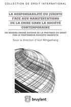 Couverture du livre « La responsabilité du juriste face aux manifestations de la crise dans la société contemporaine » de  aux éditions Bruylant