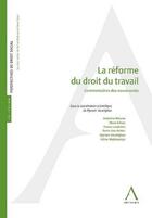 Couverture du livre « La réforme du droit du travail ; commentaires des nouveautés » de  aux éditions Anthemis