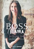 Couverture du livre « #bossmama - comment je me suis autorisee a reussir » de Juge Carole aux éditions Prisma