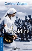 Couverture du livre « Léopoldine » de Corine Valade aux éditions De Boree